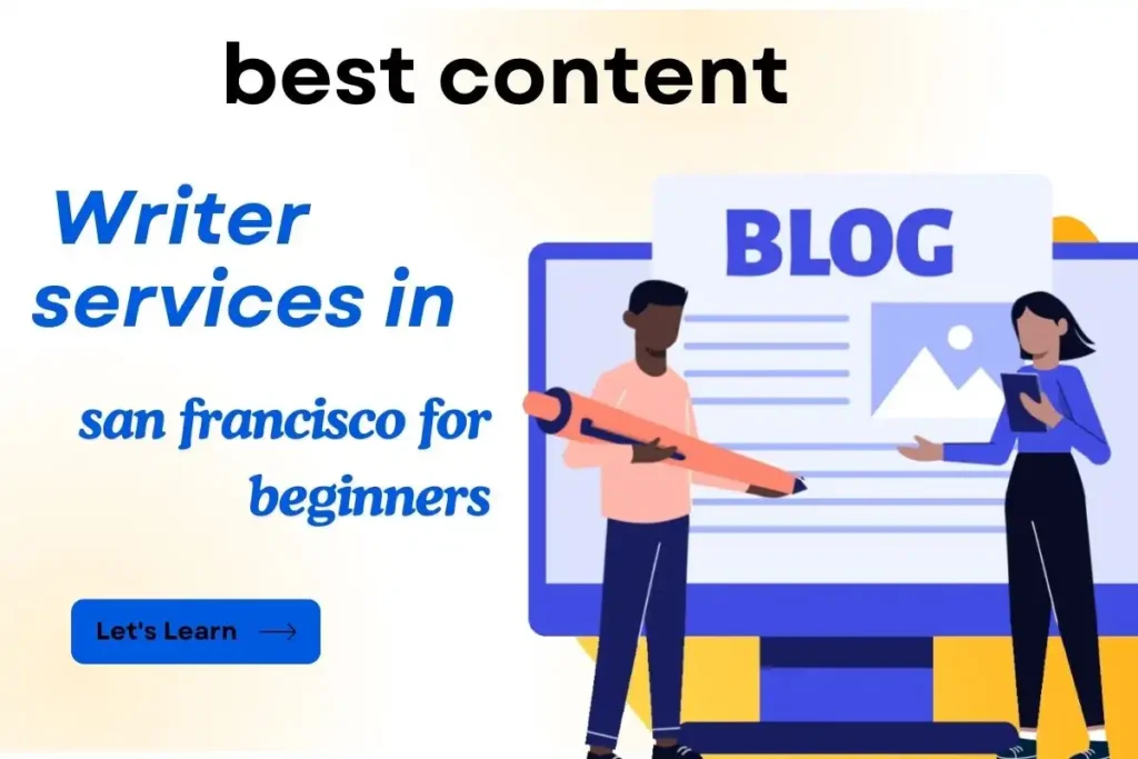 Best content writing service in san francisco for beginners