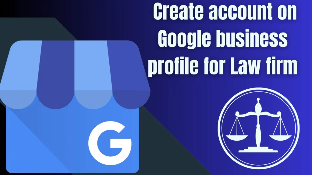 How to Optimize Your Law Firms Google My Business Profile